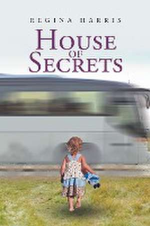 House of Secrets de Regina Harris