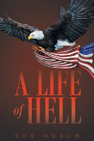 A Life Of Hell de Roy Murch