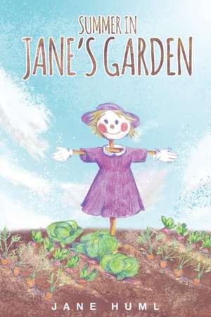 Summer In Jane's Garden de Jane Huml