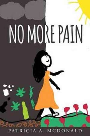 No More Pain de Patricia A. McDonald