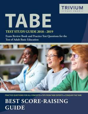 TABE Test Study Guide 2018-2019 de Tabe Exam Prep Team