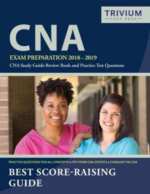 CNA Exam Preparation 2018-2019 de CNA Exam Prep Team