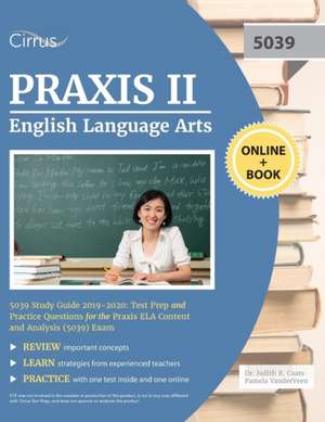 Praxis II English Language Arts 5039 Study Guide 2019-2020 de Cirrus Teacher Certification Exam Team