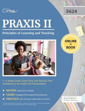 Praxis II Principles of Learning and Teaching 7-12 Study Guide de Cirrus