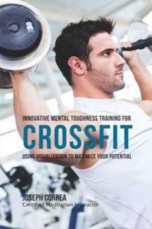 INNOVATIVE MENTAL TOUGHNESS TR de Joseph Correa