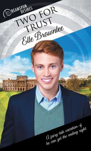 Two for Trust de Elle Brownlee