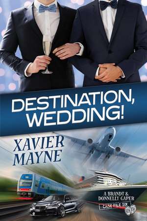 Destination, Wedding! de Xavier Mayne