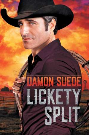 Lickety Split de Damon Suede