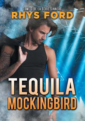 Tequila Mockingbird (Franais) (Translation) de Rhys Ford