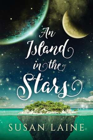 An Island in the Stars de Susan Laine