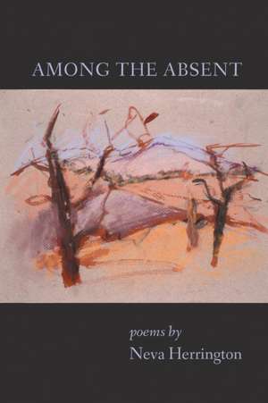 AMONG THE ABSENT de Neva Herrington