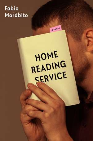 Home Reading Service: A Novel de Fabio Morabito