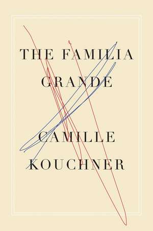 The Familia Grande: A Memoir de Camille Kouchner