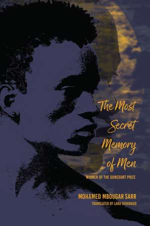 The Most Secret Memory of Men de Mohamed Mbougar Sarr