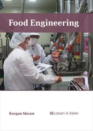 Food Engineering de Keegan Mason