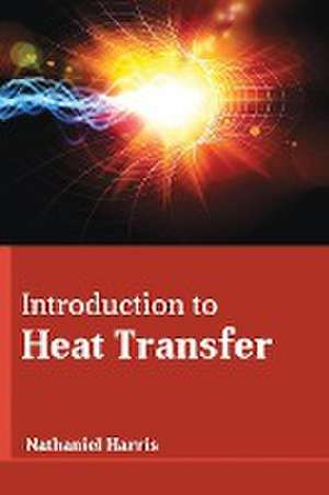 Introduction to Heat Transfer de Nathaniel Harris