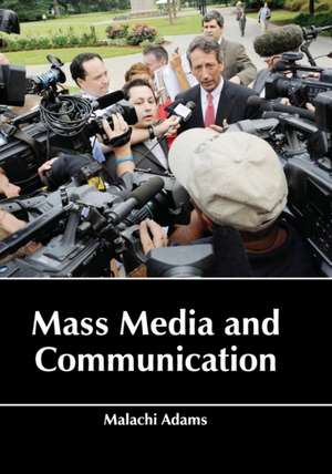 Mass Media and Communication de Malachi Adams