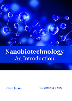 Nanobiotechnology de Jarvis, Clive