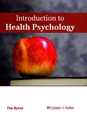 Introduction to Health Psychology de Byrne, Tim