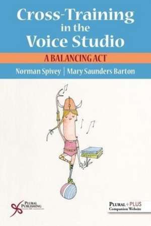 Cross-Training in the Voice Studio de Mary Saunders-Barton