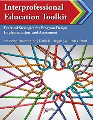 Interprofessional Education Toolkit de William Ofstad