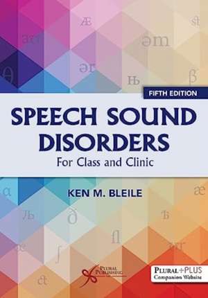 Speech Sound Disorders de Ken M. Bleile