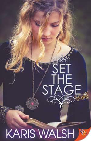 Set the Stage de Karis Walsh