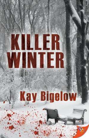 Killer Winter de Bigelow, Kay