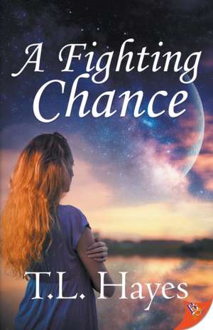 A Fighting Chance de T. L. Hayes