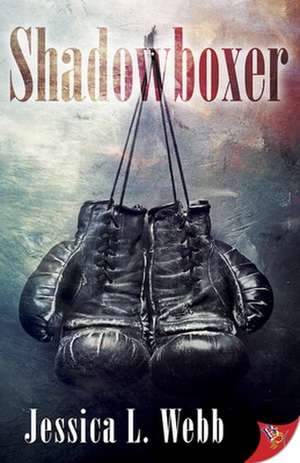 Shadowboxer de Webb, Jessica L.