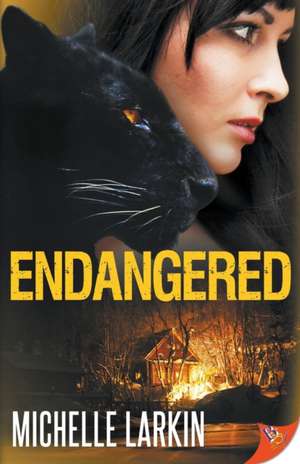 Endangered de Michelle Larkin