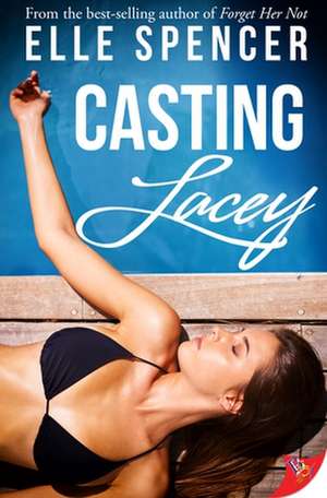 Casting Lacey de Elle Spencer