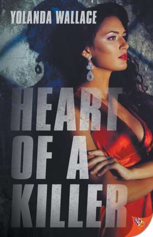 Heart of a Killer de Yolanda Wallace