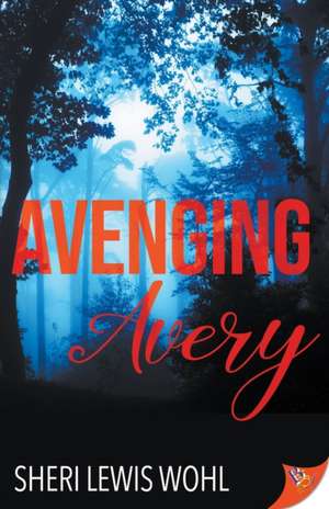 Avenging Avery de Sheri Lewis Wohl