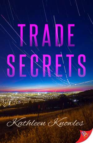 Trade Secrets de Kathleen Knowles