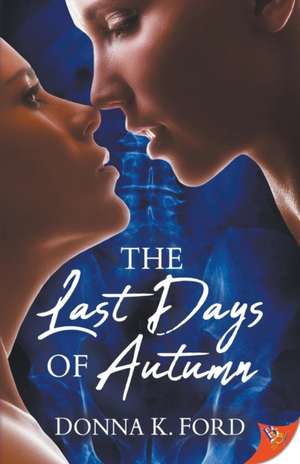 The Last Days of Autumn de Donna K. Ford