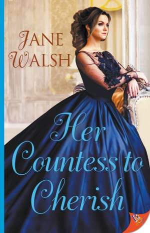 Her Countess to Cherish de Jane Walsh