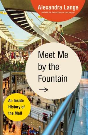 Meet Me by the Fountain de Alexandra Lange