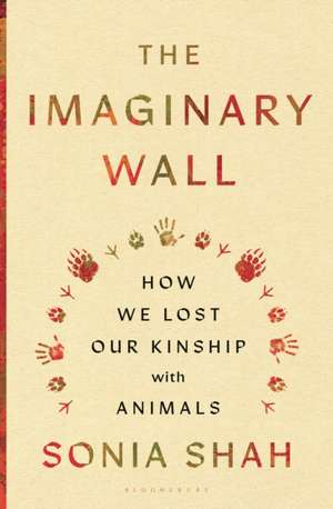 The Imaginary Wall de Sonia Shah