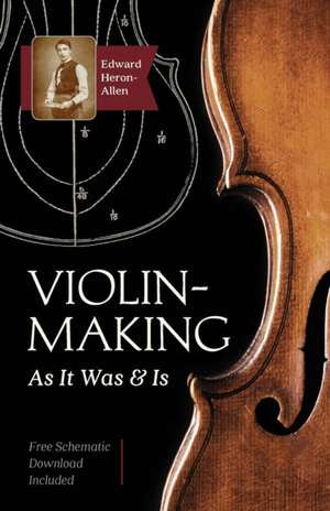 Violin-Making de Edward Heron-Allen