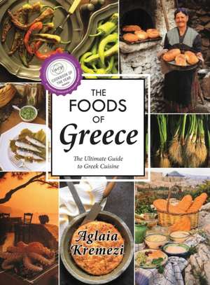 The Foods of Greece de Aglaia Kremezi