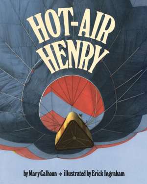 Hot-Air Henry (Reading Rainbow Books) de Mary Calhoun