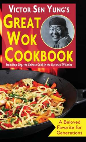 Victor Sen Yung's Great Wok Cookbook de Victor Sen Yung