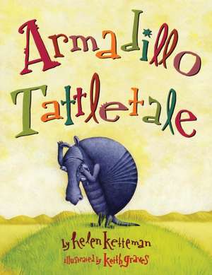 Armadillo Tattletale de Helen Ketteman