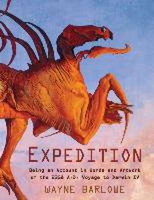 Expedition de Wayne Douglas Barlowe