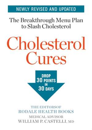 Cholesterol Cures de Editors of Rodale Health Books