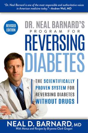 Dr. Neal Barnard's Program for Reversing Diabetes de Neal Barnard