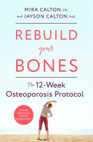 Rebuild Your Bones de Mira Calton