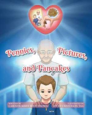 Pennies, Pictures, and Pancakes de Carolyn Brown