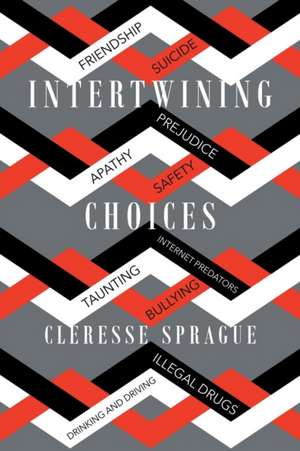 Intertwining Choices de Cleresse Sprague